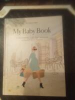 My Baby Book : en nybliven mammas (helt &auml;rliga) bek&auml;nnelser om graviditet och att f&ouml;da barn