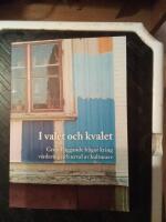 I valet och kvalet : grundl&auml;ggande fr&aring;gor kring v&auml;rdering och urval av kulturarv