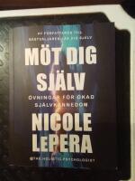 M&ouml;t dig sj&auml;lv : &ouml;vningar f&ouml;r &ouml;kad sj&auml;lvk&auml;nnedom