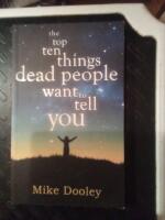 Top ten things dead people want to tell you