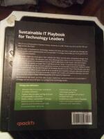 Sustainable it playbook for technology leaders - design and implement sustainable it practices and unlock sustainable business opportunities