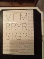 Vem bryr sig? en antologi om k&auml;nslom&auml;ssigt arbete