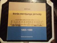Bor&aring;s-Herrljunga j&auml;rnv&auml;g 1863-1988 : en historik
