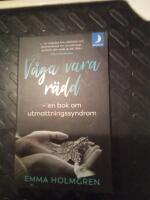 V&aring;ga vara r&auml;dd : en bok om utmattningssyndrom.