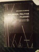 Nyliberal politisk filosofi : En kritisk analys av Milton Friedman, Robert Nozick och F.A. Hayek