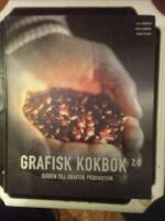 Grafisk kokbok : guiden till grafisk produktion