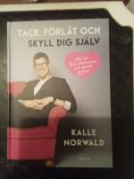 Tack, f&ouml;rl&aring;t och skyll dig sj&auml;lv : Om att leva tillsammans och kanske lyckligt