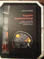 Kognitiv neurovetenskap : studier av sambandet mellan hj&auml;rnaktivitet och mentala processer