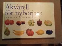 Akvarell f&ouml;r nyb&ouml;rjare : tekniken steg f&ouml;r steg