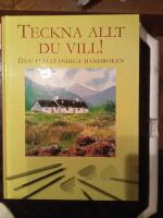 Teckna allt du vill! : Den fullst&auml;ndiga handboken