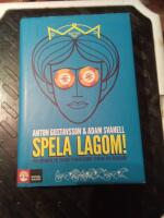 Spela lagom! : hur dr&ouml;mmen om snabba pengar gjorde Sverige spelberoende