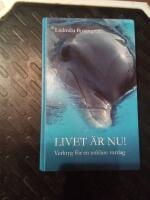 Livet &auml;r nu! : verktyg f&ouml;r en enklare vardag