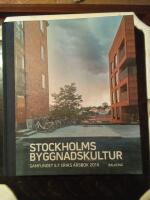 Stockholms byggnadskultur : samfundet S:t Eriks &aring;rsbok 2014