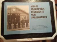 Kungl J&ouml;nk&ouml;pings regemente och Skillingaryd 
