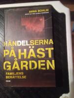 H&auml;ndelserna p&aring; h&auml;stg&aring;rden : familjens ber&auml;ttelse