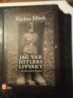 Jag var Hitlers livvakt :  det sista vittnet ber&auml;ttar