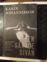 Den s&aring;rade divan : om psykets estetik