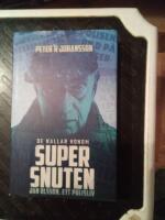 De kallar honom Supersnuten:  Jan Olsson, ett polisliv