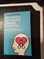 The element : how finding your passion changes everything