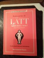Boken om hur du l&auml;tt g&aring;r ner i vikt och stannar d&auml;r