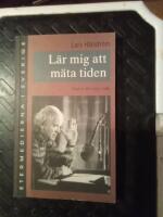 L&auml;r mig att m&auml;ta tiden : Dagens dikt 1955-1989