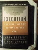 Execution - the discipline of getting things done