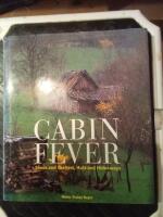 Cabin fever : sheds and shelters, huts and hideaways
