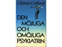 Den m&ouml;jliga och om&ouml;jliga psykiatrin