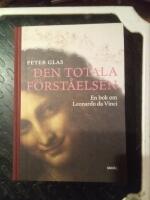 Den totala f&ouml;rst&aring;elsen - En bok om Leonardo da Vinci