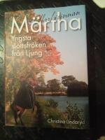 M&auml;rtha : yngsta slottsfr&ouml;ken fr&aring;n Ljung