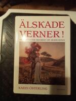 &Auml;lskade Verner! : en romantisk biografi om Heidenstam
