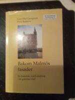 Bakom Malm&ouml;s fasader : en historisk rundvandring i en gammal stad