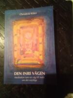 Den inre v&auml;gen : meditation som en v&auml;g till insikt om det osynliga