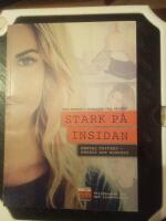 Stark p&aring; insidan : mental tuffhet - enkelt och konkret