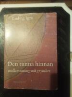 Den tunna hinnan : mellan omsorg och grymhet