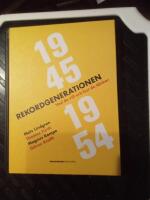 Rekordgenerationen : vad de vill och hur de t&auml;nker