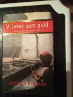 Vi lyser som guld : Ett reportage om zoroastrier i exil