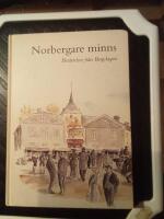 Norbergare minns : ber&auml;ttelser fr&aring;n Bergslagen