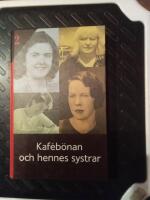 Kaf&eacute;b&ouml;nan och hennes systrar : fyra kvinnor om sina arbetslivserfarenheter