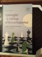 Spelregler f&ouml;r h&aring;llbar aff&auml;rsverksamhet : lagar, kontrakt och moral