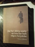 Jag har aldrig märkt att kön har haft någon betydelse