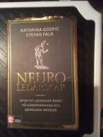 Neuroledarskap : effektivt ledarskap byggt p&aring; hj&auml;rnforskning och bepr&ouml;vade metoder
