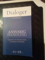 Ansvarig handling: uppsatser om yrkeskunnande, vetenskap och bildning 67-68