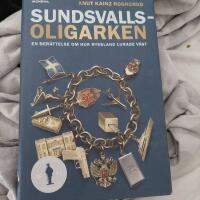 Sundsvallsoligarken : en ber&auml;ttelse om hur Ryssland lurade v&auml;st