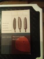 Precautionary politic principle and practice in confronting environmental risk