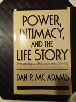 Power, intimacy, and the life story - personological inquiries into identity