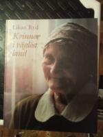 Kvinnor i v&auml;gl&ouml;st land : nybyggarkvinnors liv och arbete