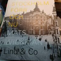 Stockholm f&ouml;rr och nu