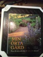 Min &ouml;rtag&aring;rd : &ouml;rter till nytta och n&ouml;je, f&ouml;r h&auml;lsa och ekonomi