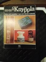 Knyppla : id&eacute;er och modeller i nya och k&auml;nda material